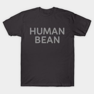 Human Bean T-Shirt